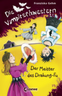 Die Vampirschwestern (Band 7) – Der Meister des Drakung-Fu