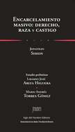 Encarcelamiento masivo: derecho, raza y castigo