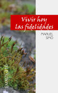 Vivir hoy las fidelidades