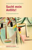Sucht mein Antlitz!