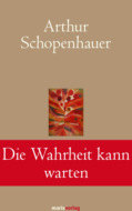 Die Wahrheit kann warten