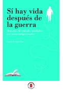 Sí hay vida después de la guerra