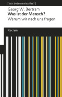 Was ist der Mensch?