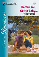 Before You Get To Baby...