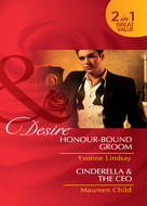 Honour-Bound Groom  / Cinderella & the CEO