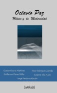 Octavio Paz, México y la Modernidad