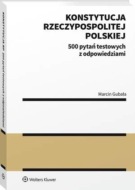 Konstytucja Rzeczypospolitej Polskiej. 500 pytań testowych z odpowiedziami