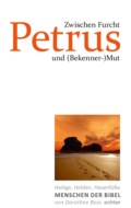 Zwischen Furcht und (Bekenner-)Mut: Petrus