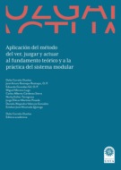 Aplicación del método del ver, juzgar y actuar al fundamento teórico y a la práctica del  sistema modular.