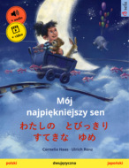 Mój najpiękniejszy sen – わたしの　とびっきり　すてきな　ゆめ (polski – japoński)