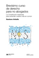 Brevísimo curso de derecho para no abogados
