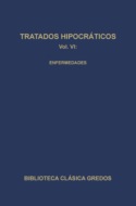 Tratados hipocráticos VI. Enfermedades.