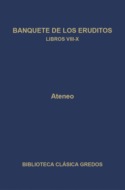 Banquete de los eruditos. Libros VIII-X