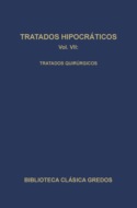 Tratados hipocráticos VII. Tratados quirúrgicos.