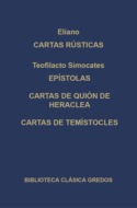 Cartas rústicas. Epístolas. Cartas de Quión de Heraclea. Cartas de Temístocles.