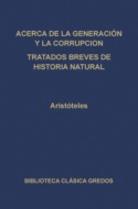 Acerca de la generación y la corrupción. Tratados breves de historia natural.