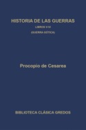 Historia de las guerras. Libros V-VI. Guerra gótica.