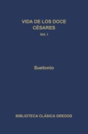 Vida de los doce Césares I