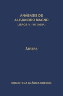 Anábasis de Alejandro Magno. Libros IV-VIII (India)