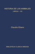 Historia de los animales. Libros I-VIII