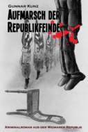Aufmarsch der Republikfeinde
