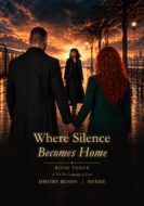 Where Silence Becomes Home. Tom 3