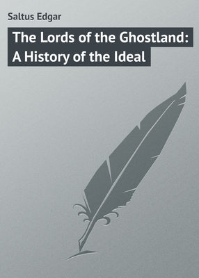 The Lords of the Ghostland: A History of the Ideal