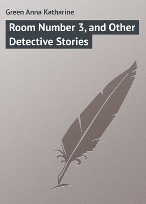 Room Number 3, and Other Detective Stories