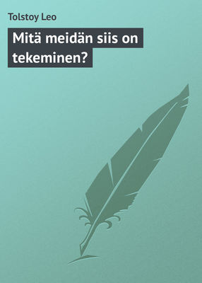 Mitä meidän siis on tekeminen?
