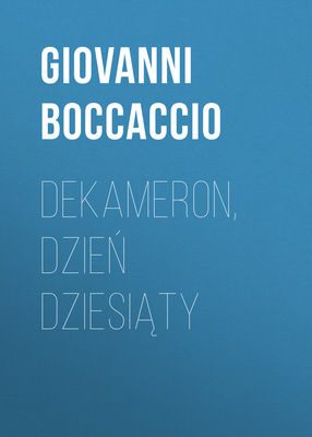Dekameron, Dzień dziesiąty