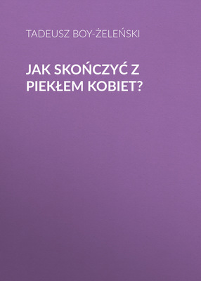 Jak skończyć z piekłem kobiet?