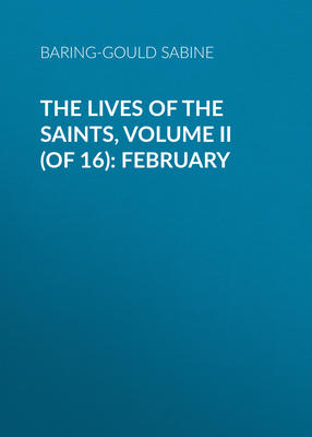 The Lives of the Saints, Volume II (of 16): February