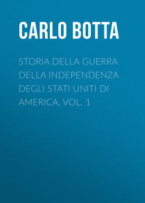 Storia della Guerra della Independenza degli Stati Uniti di America, vol. 1