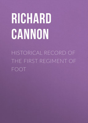 Historical Record of the First Regiment of Foot