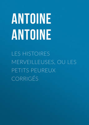 Les Histoires merveilleuses, ou les Petits Peureux corrigés