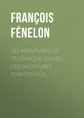 Les aventures de Télémaque suivies des aventures d'Aritonoüs