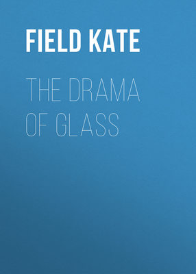 The Drama of Glass
