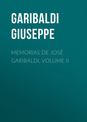 Memorias de José Garibaldi, volume II