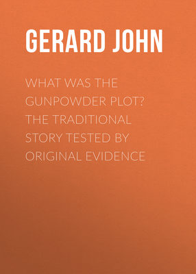 What was the Gunpowder Plot? The Traditional Story Tested by Original Evidence