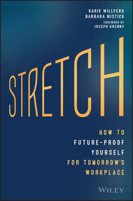 Stretch. How to Future-Proof Yourself for Tomorrow's Workplace