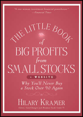 The Little Book of Big Profits from Small Stocks + Website. Why You'll Never Buy a Stock Over $10 Again