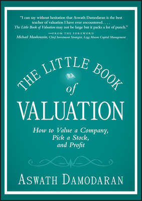The Little Book of Valuation. How to Value a Company, Pick a Stock and Profit