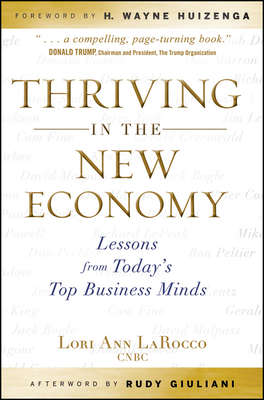 Thriving in the New Economy. Lessons from Today's Top Business Minds