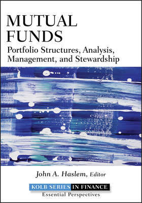 Mutual Funds. Portfolio Structures, Analysis, Management, and Stewardship