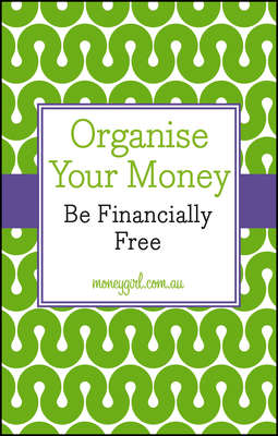 Organise Your Money. Be Financially Free