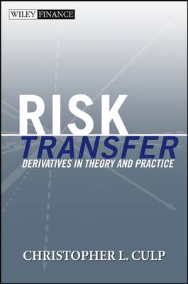 Risk Transfer. Derivatives in Theory and Practice