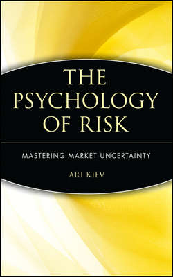 The Psychology of Risk. Mastering Market Uncertainty