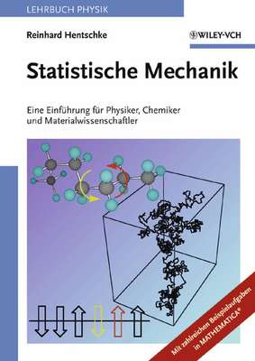 Statistische Mechanik. Eine Einführung für Physiker, Chemiker und Materialwissenschaftler