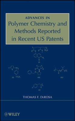 Advances in Polymer Chemistry and Methods Reported in Recent US Patents