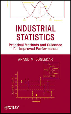Industrial Statistics. Practical Methods and Guidance for Improved Performance